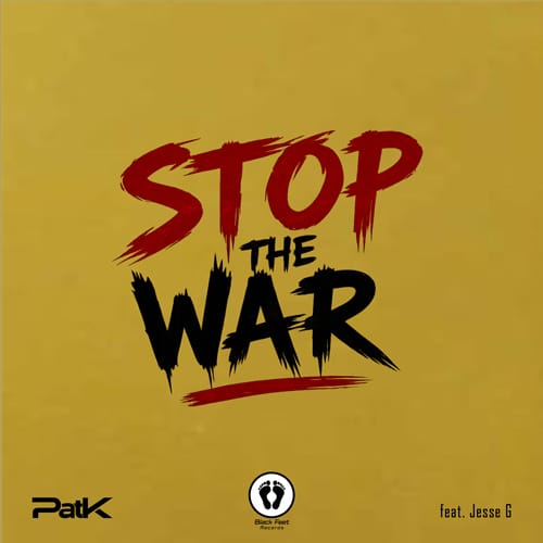Stop The War par DJ PatK et Jesse G Aka Grélé